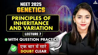 GENETICS  PRINCIPLE OF INHERITANCE AND VARIATION CLASS 12 COMPLETE GENETICS REVISION FOR NEET 2025 [upl. by Shaina332]