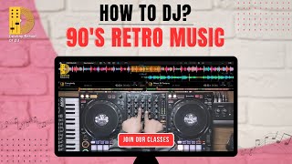 How To DJ 90s Retro Music 2024 [upl. by Aicilihp]