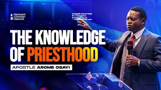 APOSTLE AROME OSAYI  KNOWLEDGE OF PRIESTHOOD [upl. by Aguie]