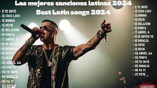 Las mejores canciones latinas 2024 Best Latin songs 2024 [upl. by Eirrot]