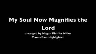 My Soul Now Magnifies the Lord  TenorBass [upl. by Nylarat675]