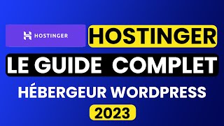 HOSTINGER LE GUIDE COMPLET  MEILLEUR HÉBERGEUR WORDPRESS 2023 [upl. by Hindorff307]