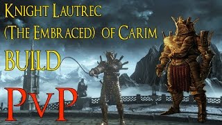 Dark Souls 3 PvP  Knight Lautrec The Embraced of Carim BUILD [upl. by Pernas]