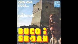 Buco i Srdjan  Ako Ove Noci Odem Ja 1974 [upl. by Juanne]