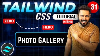 Tailwind css tutorial Hindi 31 Make Photo Gallery [upl. by Sydalg238]