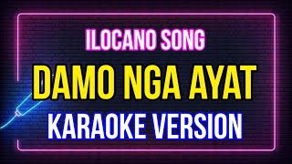 Damo Nga AyatVideo KaraokeIlocano Song [upl. by Bornie]