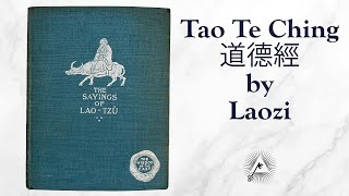 Tao Te Ching 4th Century BCE by Lao Tzu  translated by Lionel Giles 1904 [upl. by Aretak]