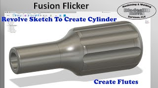 Fusion Flicker  Revolve Sketch To Create Cylinder amp Create Flutes In Fusion 360 [upl. by Arihsa]