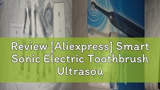 Review Aliexpress Smart Sonic Electric Toothbrush Ultrasound IPX7 Rechargeable Tooth Brush 5 Mode [upl. by Kappel]