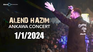 Alend Hazim  Ankawa Full Concert LIVE ئەلند حازم  ئاهەنگا عەنكاوا [upl. by Suoicserp]