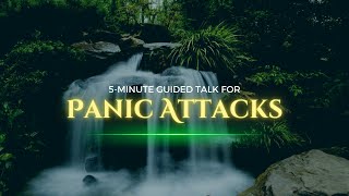 5Minute Guided Talk for Managing Panic Attacks [upl. by Anaigroeg]