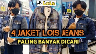 4 Jaket Jeans Paling banyak dicari  Lois Jeans [upl. by Hallerson]