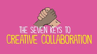 The 7 Keys to Creative Collaboration [upl. by Eenar38]