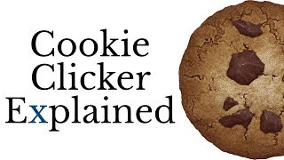 Cookie Clicker Explained [upl. by Obla]