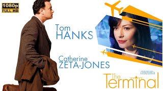 The Terminal Full Movie Facts amp Review  Tom Hanks  Catherine ZetaJones [upl. by Anawyt246]