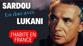 JHABITE EN FRANCE  Duo Michel Sardou amp Frank Lukani michelsardou Franklukani [upl. by Racklin]