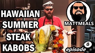 Hawaiian Summer filet amp chicken kabobs on the grill  MattMeals cooking show recipe [upl. by Ennyrb]