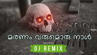 Maranam Varumoru Naal  Funeral Song DJ Wraith V Remix • Malayalam Remix 2023 [upl. by Htiffirg]