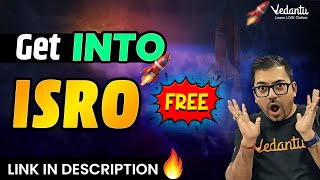 🚀 How to Get into ISRO for FREE 🔥 Link in Description  Harsh Sir Vedantu910 [upl. by Eelreveb]