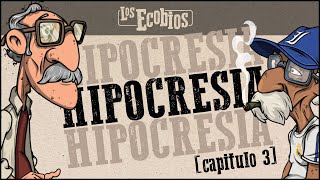 LOS ECOBIOS CAP 3  quotHIPOCRESIAquot [upl. by Renferd331]