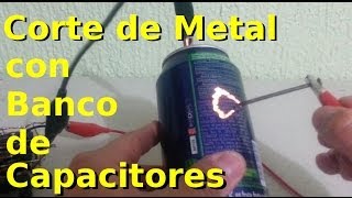 Corte de Metal con un Banco de Capacitores [upl. by Knepper]