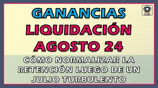 Cómo DEBERÍA LIQUIDARSE GANANCIAS en AGOSTO todos los escenarios [upl. by Eicyaj4]