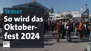 Teaser So wird das Oktoberfest 2024  Abendschau  BR24 [upl. by Kotto704]