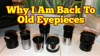 Why I Am Back To Old Eyepieces Ramsden Huygens Bertele Orthoscopic [upl. by Sherourd426]