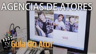 COMO FUNCIONAM AS AGÊNCIAS DE ATORES  TV GUIA DO ATOR Programa 47 [upl. by Lamak770]