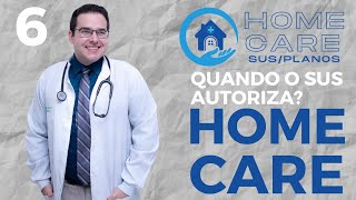 Home Care Quando o SUS autoriza [upl. by Budworth]