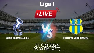 🔴 LIVE ACSM Politehnica Iași vs FC Unirea 2004 Slobozia  Football Live Score  Romanian Liga I [upl. by Steen]