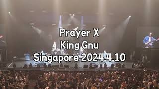 Prayer X Live in Singapore  King Gnu  The Greatest Unknown Asia Tour 2024 [upl. by Ramah307]