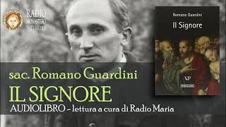 Romano Guardini  IL SIGNORE parte 2 di 2 AUDIOLIBRO [upl. by Mosier91]