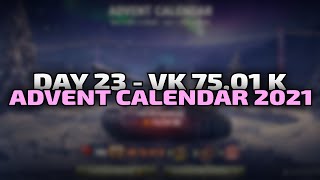 VK 7501 K  Day 23  Advent Calendar 2021  World of Tanks [upl. by Rramo]