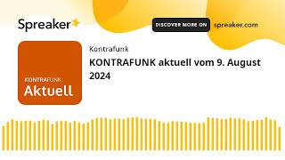 KONTRAFUNK aktuell vom 9 August 2024 [upl. by Alyda]