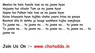 Tu Jaane Na Full Song Lyrics Movie  Ajab Prem Ki Ghazab Kahani 2009  Atif Aslam [upl. by Dougald118]