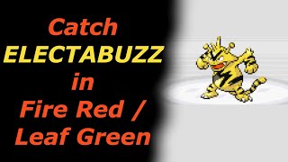 How to Catch Electabuzz in Pokemon Fire Red [upl. by Irrej]