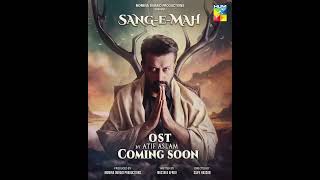 Sang e Mah OST Song Atif Aslam [upl. by Yeldar571]