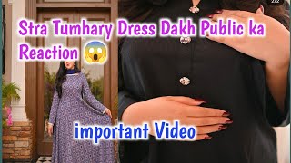 sitarayaseensana Tumhary Dress Dakh Public ka Reaction😱 important Video😱 [upl. by Holly]