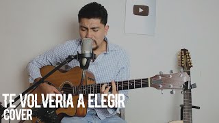 Te Volvería A Elegir  Calibre 50  AldoGarcia COVER [upl. by Bev629]