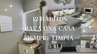 12 HÁBITOS para una CASA LIMPIA TODO EL TIEMPO✨ [upl. by Aleunamme254]