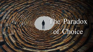 The Paradox of Choice Why Having Too Many Options is Holding You Back [upl. by Geaghan]