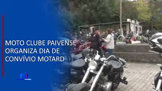 MOTO CLUBE PAIVENSE ORGANIZA DIA DE CONVÍVIO MOTARD [upl. by Offen]