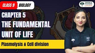 The Fundamental Unit of Life  Plasmolysis amp Cell division  Class 9 Biology Chapter 5 [upl. by Ahsienor]