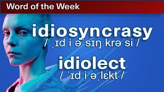 idios  idiosyncrasy idiolect  Word of the Week 13 [upl. by Olmsted]