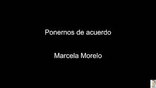 Ponernos de acuerdo Marcela Morelo BT [upl. by Garwood]