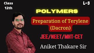 Preparation of Terylene  Polymers L3  Aniket Thakare [upl. by Morly]