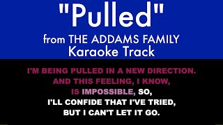 quotPulledquot from The Addams Family  Karaoke Track with Lyrics on Screen [upl. by Johansen390]