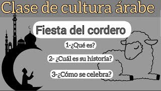 Cultura árabe FIESTA DEL CORDERO🐏 o EID AL ADHA Qué es cómo se celebra y cuál es su historia [upl. by Anide]