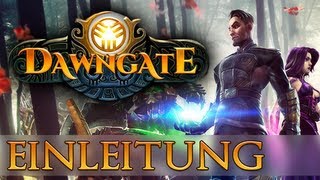 Dawngate  Einleitung Was ist Dawngate Lets Play HD German [upl. by Mcginnis881]